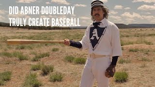 Did Abner Doubleday Truly Create Baseball [upl. by Efioa930]