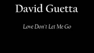 David Guetta  Love Dont Let Me Go [upl. by Margo5]