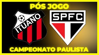 PÓS JOGO ITUANO X SÃO PAULO AO VIVO  NOTÍCIAS DO SPFC [upl. by Dicky]