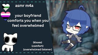 M4A  Boyfriend Comforts You When Youre Overwhelmed  kisses comfort  TM4A ASMR [upl. by Eiramrefinnej991]