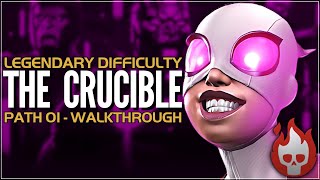 The Crucible  Legendary Difficulty  Path 01  Full Walkthrough amp Guide  Gwenperion  Gwenmaster [upl. by Atis324]