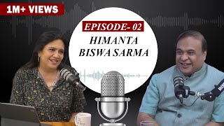 ANI Podcast with Smita Prakash  Episode 2 – Assam Chief Minister Himanta Biswa Sarma [upl. by Jonathon]