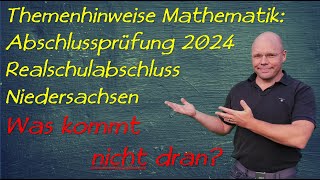 Themenhinweise Abschlussprüfung 2024 Mathematik Realschule Niedersachsen [upl. by Nelad530]