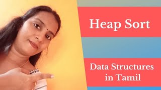 Heap Sort in Tamil Sorting numbers using Heap sortHeapify in Tamil [upl. by Nahttam851]