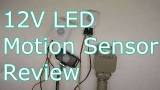 12V PIR Motion Sensor Review for LED lights [upl. by Araminta]