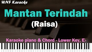 Raisa  Mantan Terindah Karaoke Piano Female Lower Key [upl. by Jeffrey89]