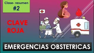 CLAVE ROJA EMERGENCIAS OBSTETRICAS 2 [upl. by Nirehtak]