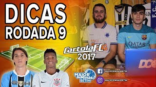 DICAS 9ª RODADA CARTOLA FC 2017  CARTOZEIROS 9 [upl. by Sherrard]