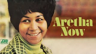 Aretha Franklin  Aretha Now Full Album Official Video [upl. by Watt]