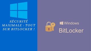 Sécurité Maximale  Tout sur BitLocker [upl. by Venita]