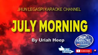 JULY MORNING KARAOKE VERSION Uriah Heep [upl. by Bashemath545]