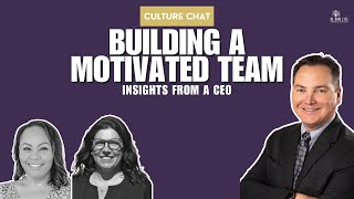 Culture Chat  Motivated Team  Insights from a CEO  Kind Work Culture [upl. by Ethban]