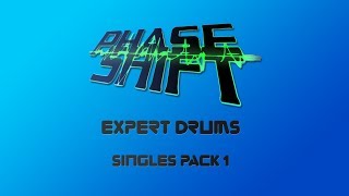 Phase Shift Singles Pack  Expert Drums [upl. by Ardnahs]