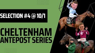 Cheltenham Antepost Selection 4  Horse Racing Tips  101 [upl. by Petunia]