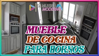 COMO HACER Un MUEBLE PARA HORNO EMPOTRABLE Y DE MICROONDAS ElMuebleModerno [upl. by Farris734]