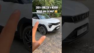 3XO Brezza or Nexon comparison 3xo vs Nexon vs Brezza 🤔 3xo nexon brezza tata mahindra [upl. by Runkel]