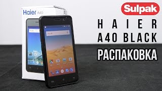 Смартфон Haier A40 Black распаковка wwwsulpakkz [upl. by Murphy]