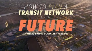 How to Plan a Transit Network for the Future [upl. by Sawyere37]