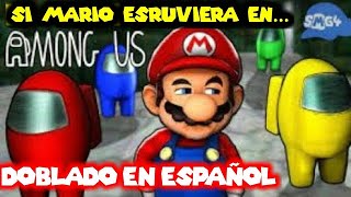 Si Mario estuviera en Among Us DOBLADO EN ESPAÑOL [upl. by Manon]