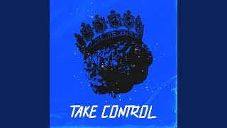 Take Control [upl. by Eisned643]