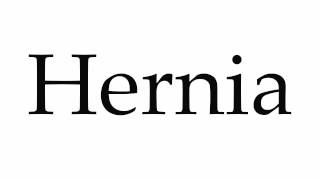 How to Pronounce Hernia [upl. by Budding969]