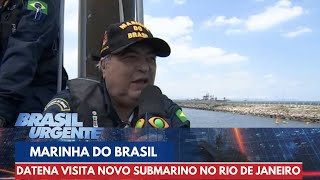 Datena conhece novo submarino da Marinha brasileira  Brasil Urgente [upl. by Ahsap854]