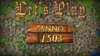 Lets Play Anno 1503 030 DeutschHD  Die nächsten Todgeweihten [upl. by Adnowat]