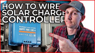 How to Wire a Solar Charge Controller in a DIY Camper Electrical System [upl. by Joelly]