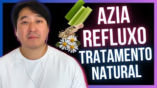 COMO CURAR A AZIA E O REFLUXO DE FORMA NATURAL [upl. by Hildegaard]