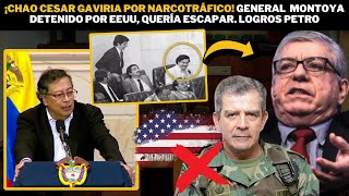 ¡CESAR GAVIRIA Y PABLO ESCOB4R EEUU castiga a General Montoya por quotFalsos Positivosquot Logros PETRO [upl. by Araet]