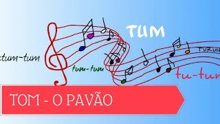 Música infantil Pavão Tom  clipe musical [upl. by Alpheus]