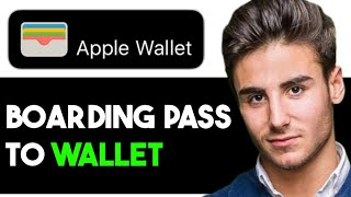 ADD BOARDING PASS TO APPLE WALLET 2024 FULL GUIDE [upl. by Elinore]