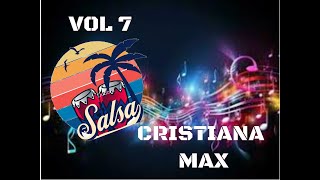 SALSA CRISTIANA MAX VOL 7 [upl. by Bristow]