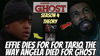 Effie Dies For For Tariq The Way Angela Died For Ghost  Power Book II Ghost S4 Theory [upl. by Izy]