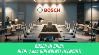 🔴 Bosch in crisi altri 7000 dipendenti licenziati [upl. by Mila]