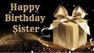 Happy Birthday sister ll whatsapp status ll [upl. by Aihsena995]