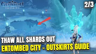 Thaw all the Shards Out Quest 23 Entombed CityOutskirts Dragonspine Genshin Impact 12 Guide [upl. by Attem]