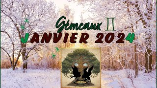 Gémeaux  janvier 2024 [upl. by Yrag350]