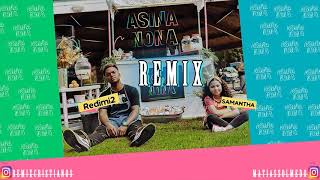 Asina Nona REMIX  Redimi2 ft Samantha [upl. by Oringas]