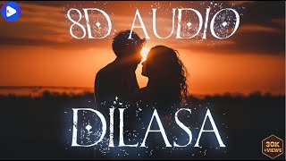 Dilasa  8D Audio Experience  Heartfelt Romantic Melody  Immersive Sound Journey by Bsonix Music [upl. by Atikan]