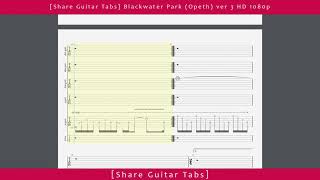 Share Guitar Tabs Blackwater Park Opeth ver 3 HD 1080p [upl. by Anauqat12]