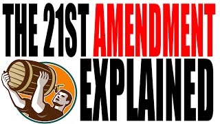 The 21st Amendment Explained American Government Review [upl. by Anihc]