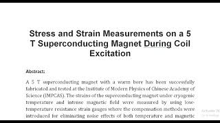 Stress and Strain Measurements on a 5 T Superconducting Magnet During Coil Excitation [upl. by Htaek743]