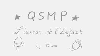 L’Oiseau et l’Enfant  QSMP animatic [upl. by Pare]