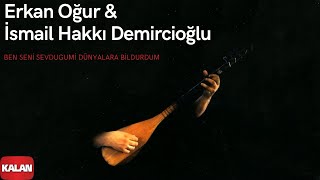 Erkan Oğur amp İsmail Hakkı Demircioğlu  Ben Seni Sevduğumi  Gülün Kokusu Vardı © 1996 Kalan Müzik [upl. by Cedar]