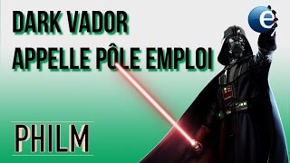 PHILM  Dark Vador VS Pole Emploi [upl. by Negaem404]