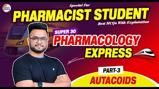 Autacoids Pharmacology Part  3  Super 30 Series  RRB Pharmacist  MCQs With Explanation [upl. by Dolley]