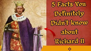 5 Facts You Didnt Know About King Richard II of England [upl. by Whitver]