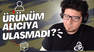 ÜRÜNÜM MÜŞTERİYE TESLİM EDİLMEDİ  NE YAPACAĞIM [upl. by Aissirac]