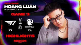 Highlights T1 vs TL  Game 3  MSI 2024  Vòng Phân Nhánh 15052024 [upl. by Levey986]